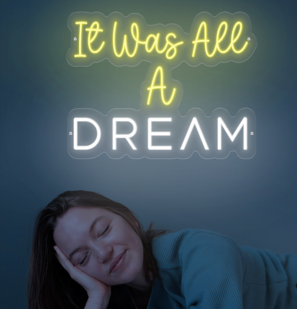 It Was All a Dream LED Neon Sign