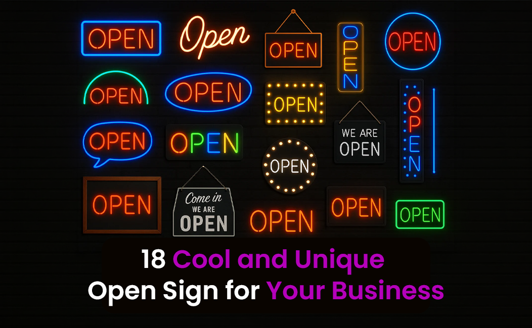18 Cool and Unique Open Sign for Your Business 18 Cool and Unique Open Sign for Your Business