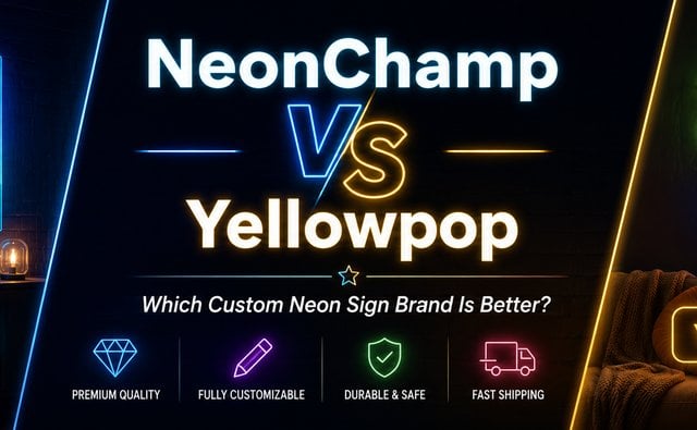 NeonChamp vs Yellowpop: Best Custom Neon Sign Brand
