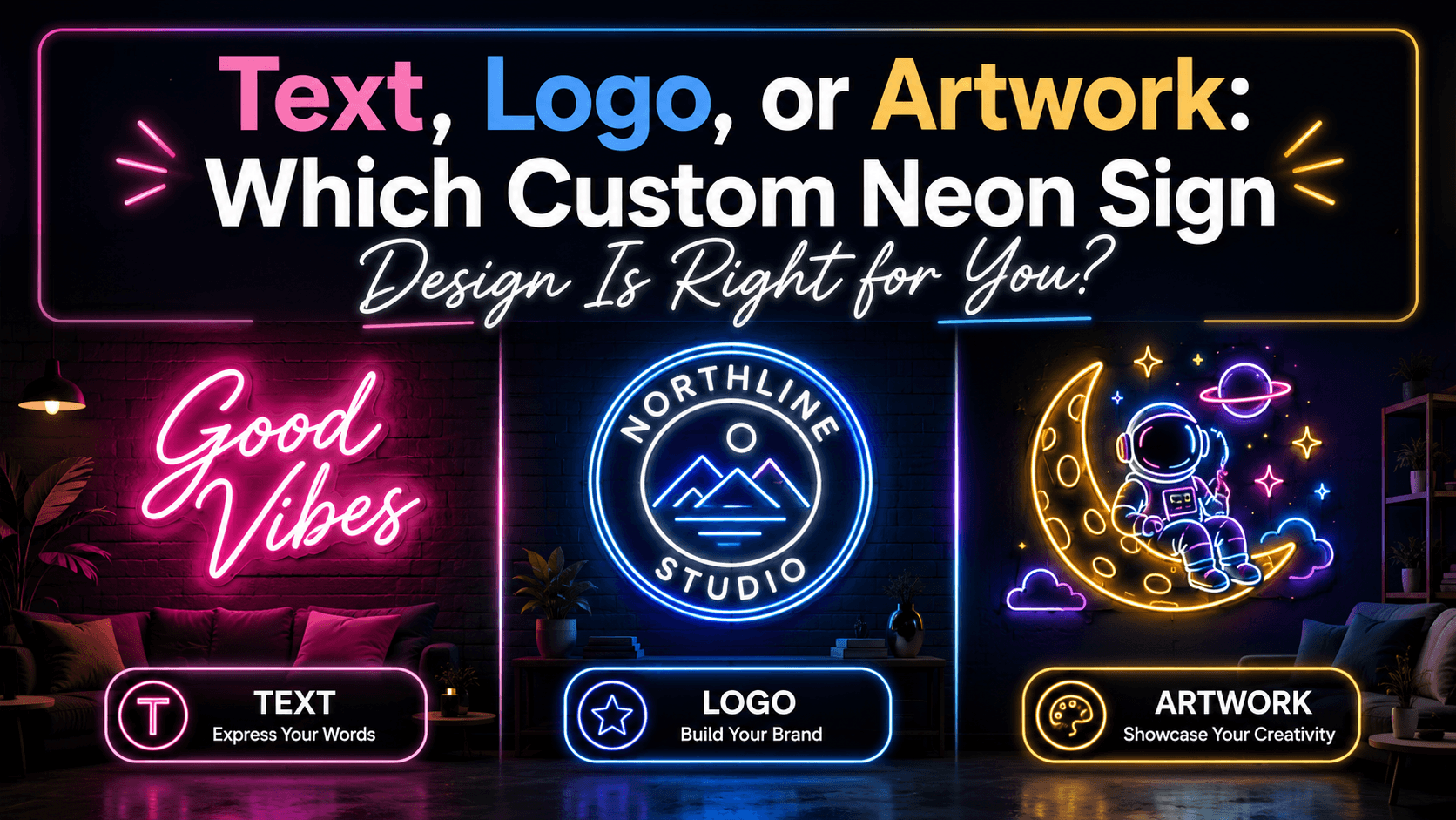 Text, Logo, or Artwork: Which Custom Neon Sign Design Is Right for You Text, Logo, or Artwork: Which Custom Neon Sign Design Is Right for You