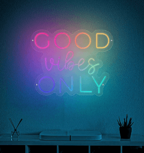 Good Vibes Only Flow-Mo Sign